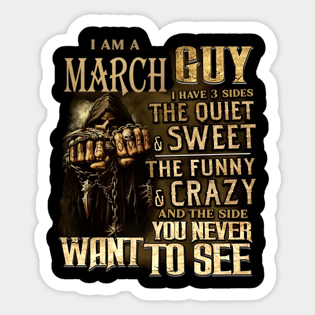 Death I Am A March Guy I Have 3 Sides The Quiet & Sweet Sticker by trainerunderline